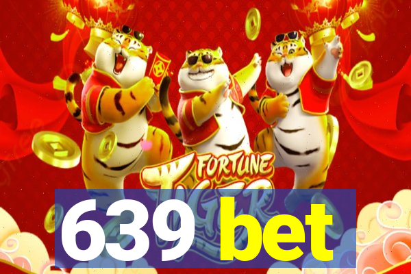 639 bet